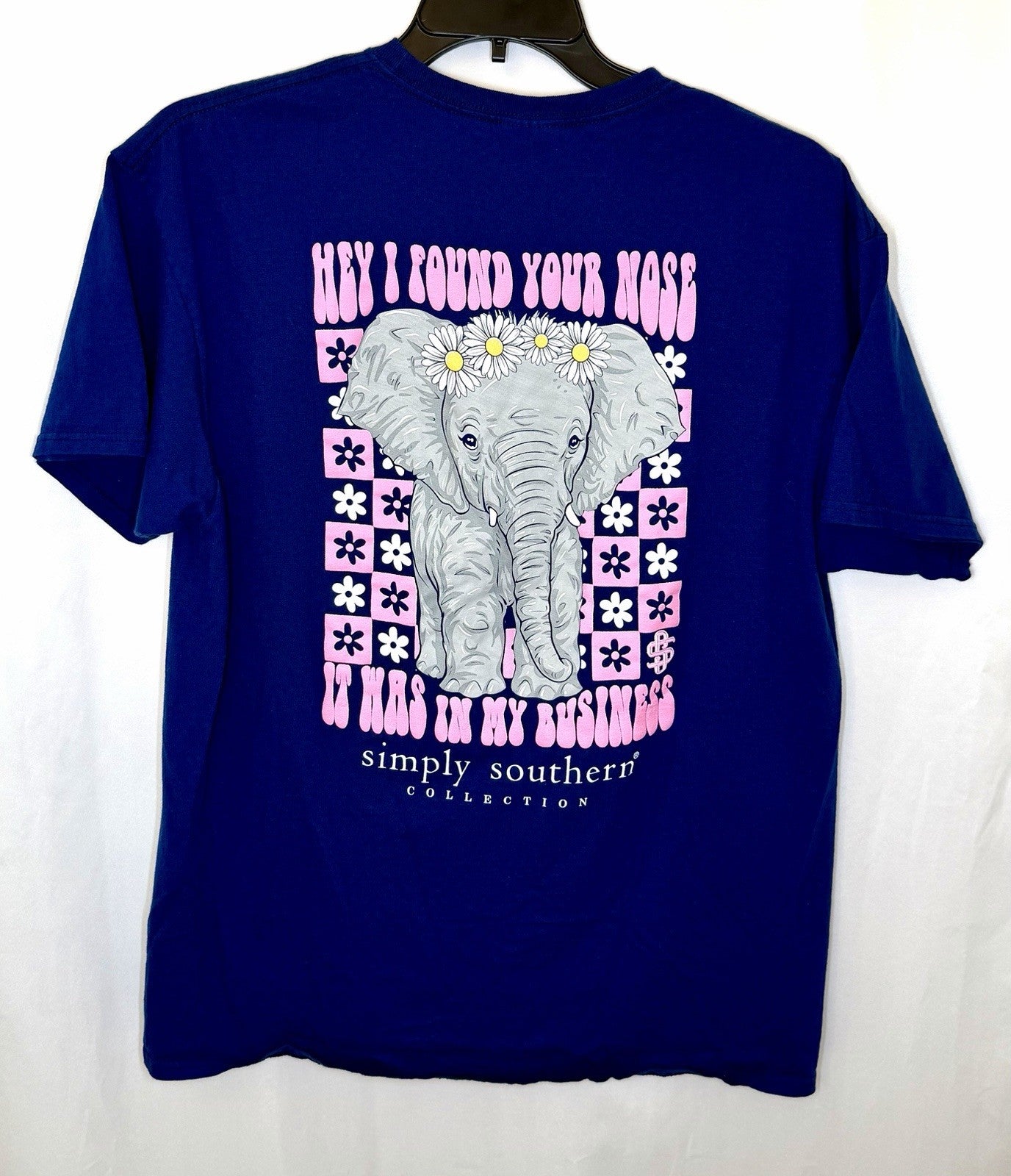 Simply Southern "Hey I Found Your Nose, It Was in My Business" Elephant Size XL